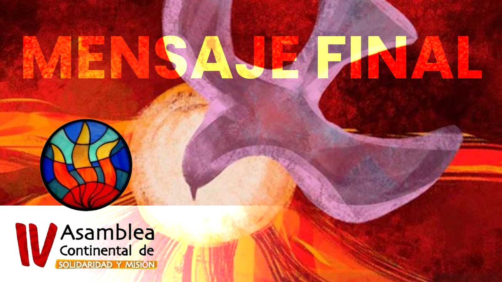 IV ASAMBLEA CONTINENTAL DE SOMICLA | MENSAJE FINAL