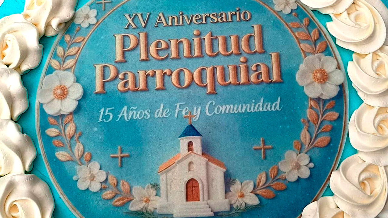 XV ANIVERSARIO DE PLENITUD PARROQUIAL